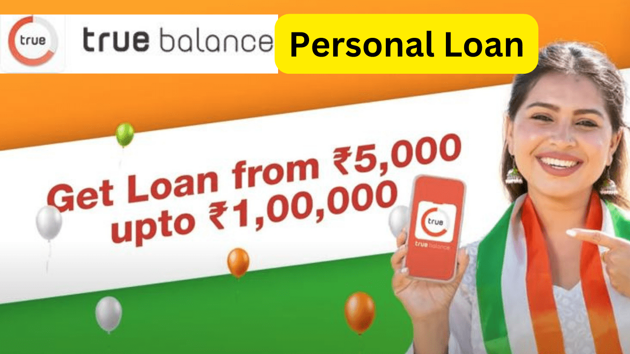 True Balance Se Personal Loan Kaise Lein