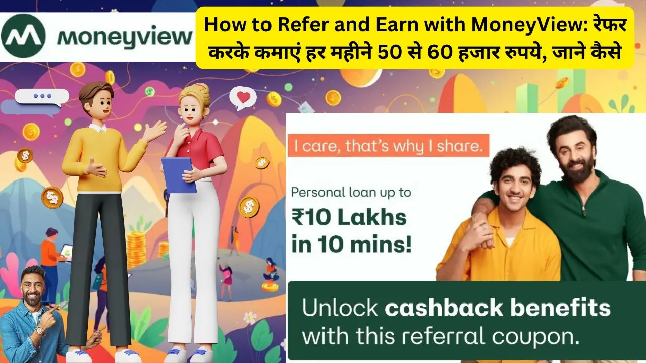 How to Refer and Earn with MoneyView